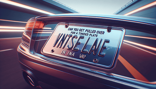 Can You Get Pulled Over For A Tinted License Plate In VA?